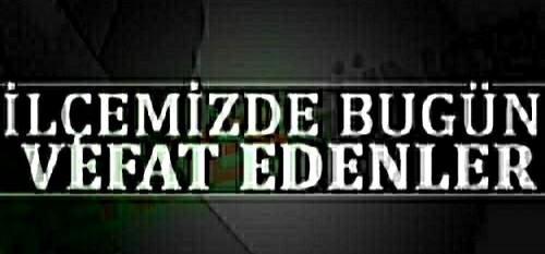 Hendek'te bugün vefat edenler