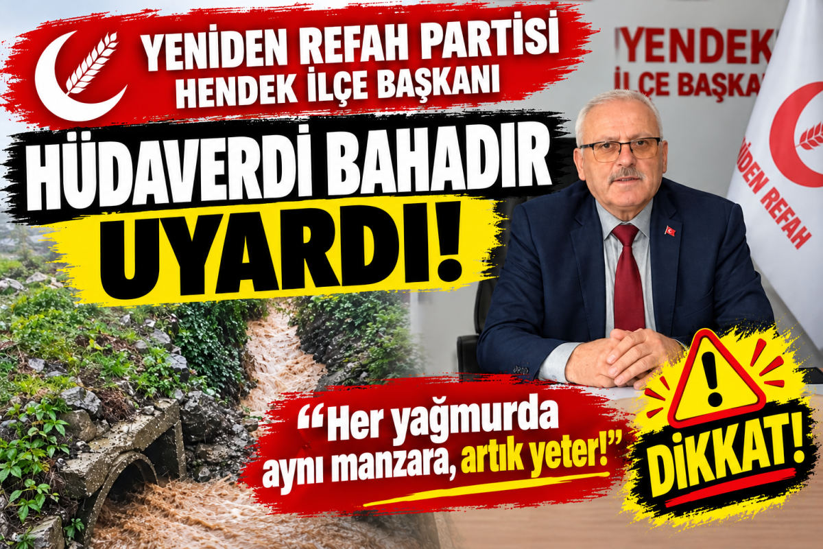 HÜDAVERDİ BAHADIR’DAN YAĞMUR VE SEL UYARISI!